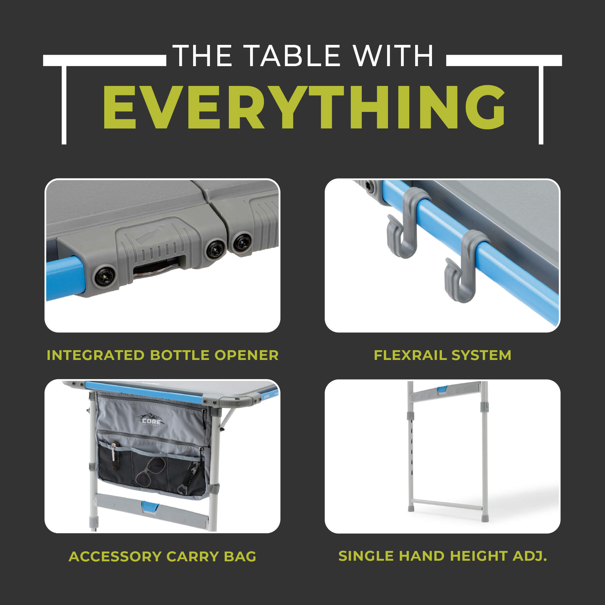 CORE camp table with bottle opener, flex rail system, carry bag, and single-hand height adjustment.