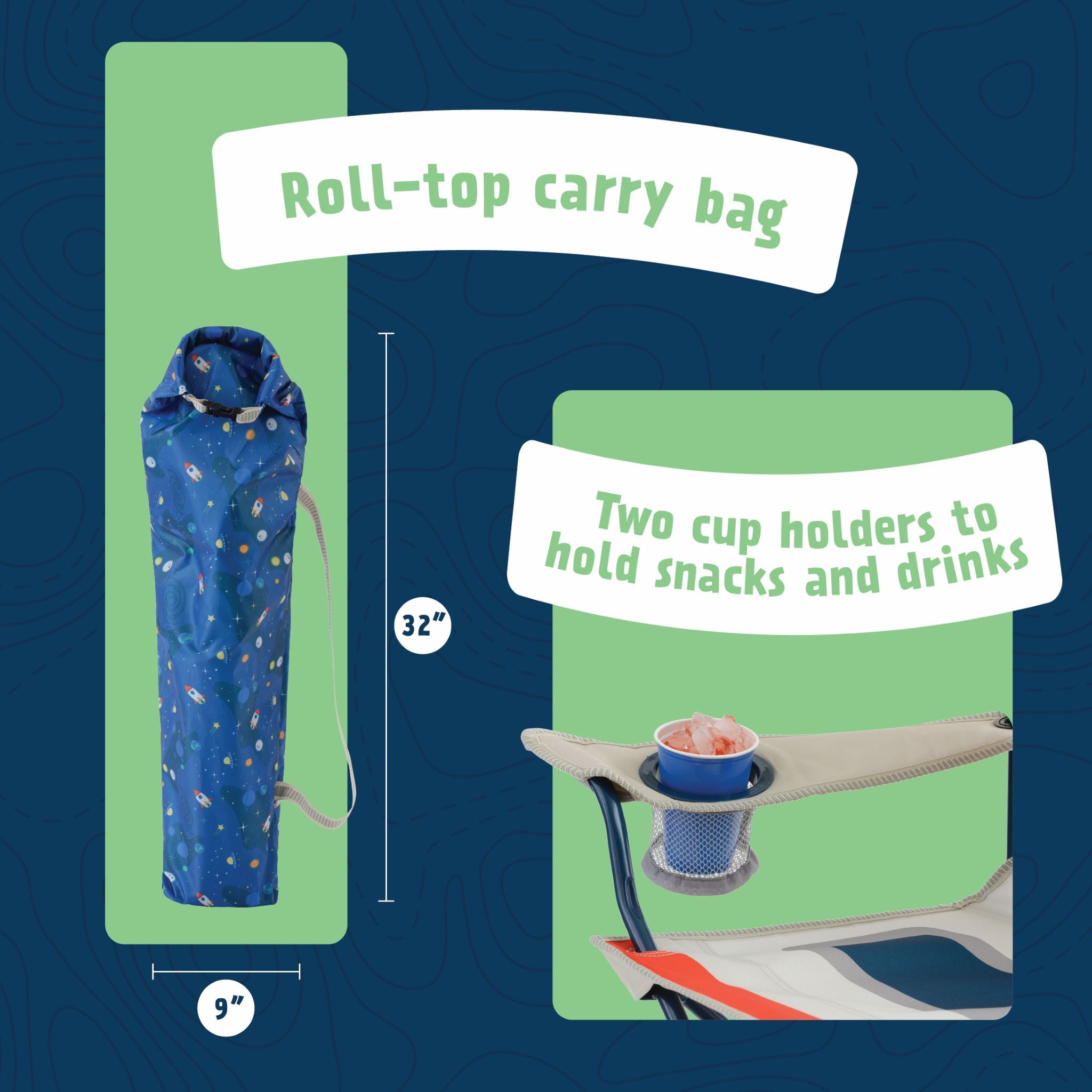 Feature graphic showing the kids' astronaut camping chair with a matching 32-inch by 9-inch roll-top carry bag and two mesh cup holders for holding snacks and drinks.